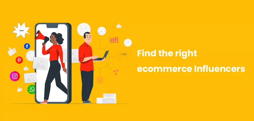 Find the right ecommerce Influencers